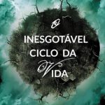 LANÇAMENTO LIVRO: O INESGOTÁVEL CICLO DA VIDA